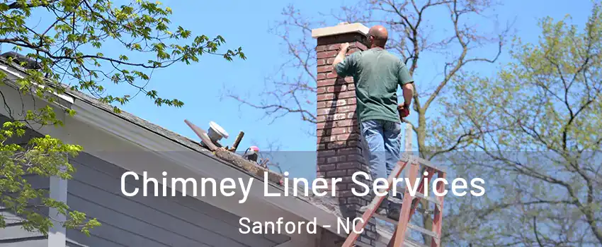  Chimney Liner Services Sanford - NC