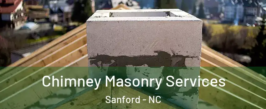  Chimney Masonry Services Sanford - NC