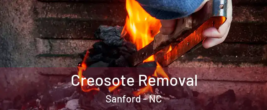  Creosote Removal Sanford - NC