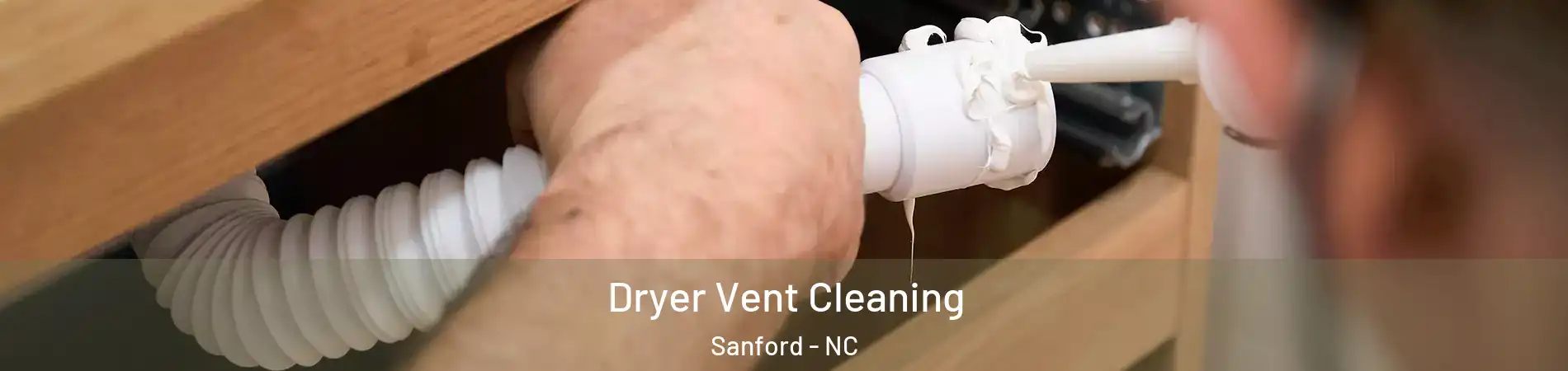  Dryer Vent Cleaning Sanford - NC