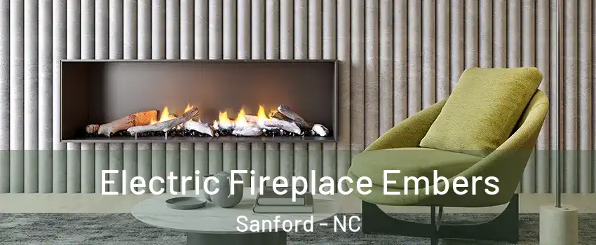 Electric Fireplace Embers Sanford - NC