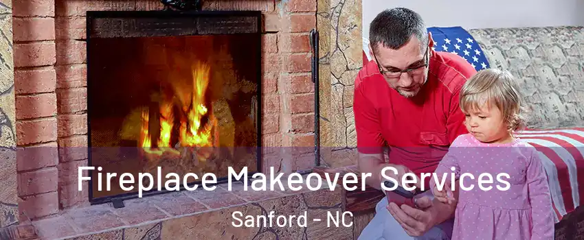  Fireplace Makeover Services Sanford - NC