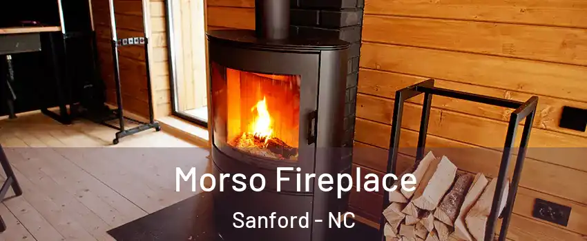  Morso Fireplace Sanford - NC
