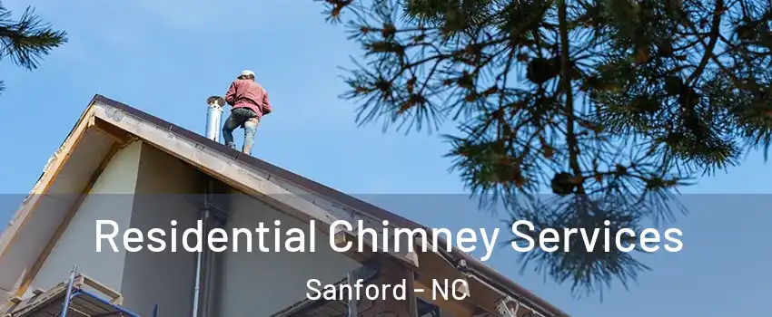  Residential Chimney Services Sanford - NC