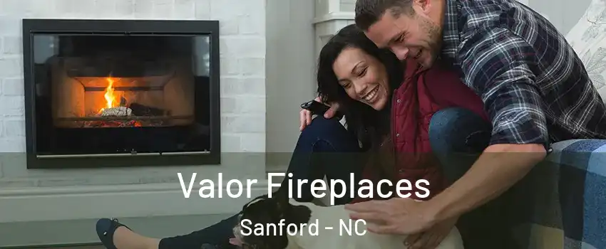  Valor Fireplaces Sanford - NC
